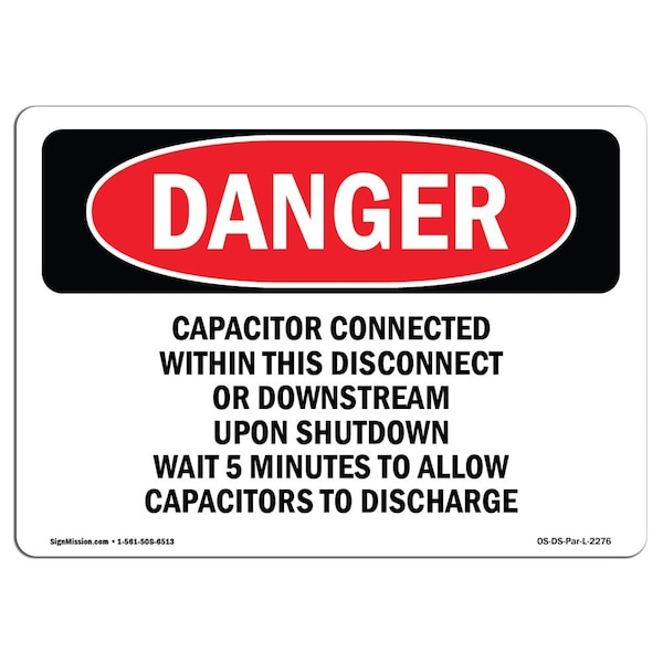 Safety Sign, OSHA Danger, 7" Height, Aluminum, Capacitor Connected Within This Disconnect, Landscape